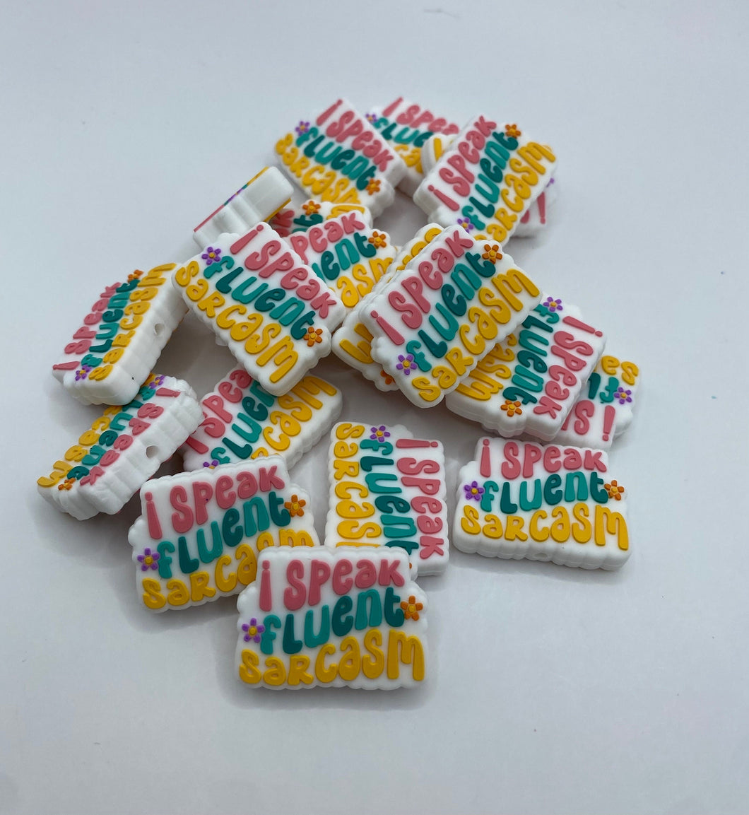 I Speak Fluent Sarcasm Silicone Focal Bead