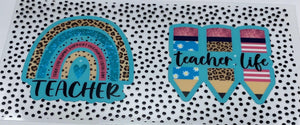 Teacher Life  UV DTF 16oz cup wrap - double sided - Permanent Decal - Ready to apply