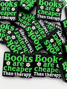 Books Are Cheaper Than Therapy  Silicone Focal Bead